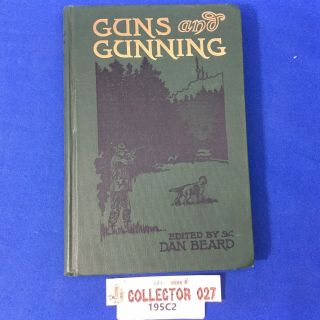 Boy Scout Book 1908 Guns And Gunning Edited By Dan Beard