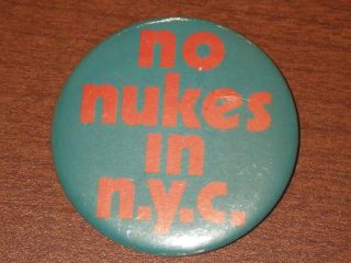 Vintage No Nukes In N.  Y.  C.  York Pinback Button Anti - War Anti - Nuke