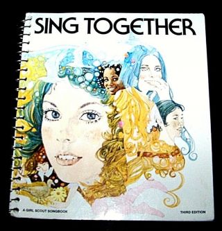 Vintage 1973 A Girl Scout Songbook Sing Together Third Edition Spiral Bound