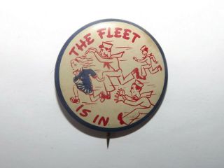 Vtg U.  S.  Navy 1940s Wwii The Fleet Is In Humorous Home Front Cartoon Pinback