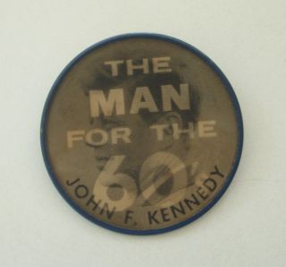 John F.  Kennedy The Man For The 