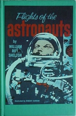 Flights Of Astronauts A.  Shepard,  J.  Glenn,  V.  Grissom & S.  Carpenter,  1963 Book