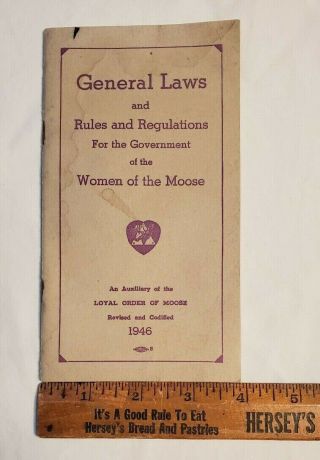 Loyal Order WOMEN OF THE MOOSE 1946 General Laws Rules & Regulations for Govt. 3