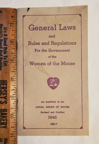 Loyal Order WOMEN OF THE MOOSE 1946 General Laws Rules & Regulations for Govt. 4