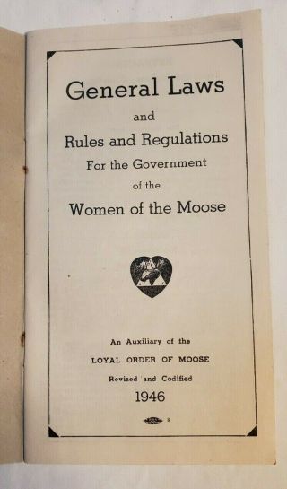 Loyal Order WOMEN OF THE MOOSE 1946 General Laws Rules & Regulations for Govt. 5
