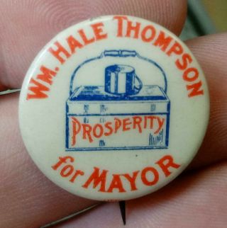 Rare Old 1920s William Hale Thompson For Mayor Prosperity Pinback Button Chicago