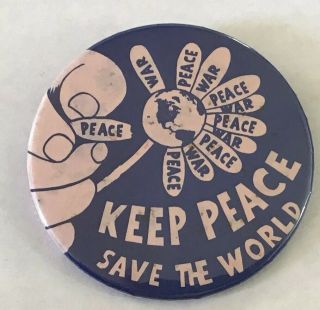 Vintage 1980’s Keep Peace,  Save The World Pinback Pin,  Badge A Minit