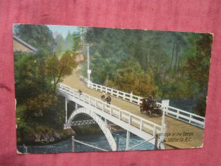 Bridge At The Gorge,  Victoria,  B.  C.  / Auto Vintage Coloured Postcard C.  1910 