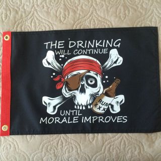 Pirate Flag 12 " X18  Drinking Will Cont Until Morale Improves " Boat/motorcycle