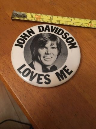 Vtg Pin Button ; 70s John Davidson Loves Me - 3 "