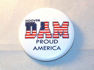 Hoover Dam Proud America Button Patriotic Collectible Flag Red White Blue Usa