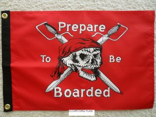Pirate Flag 12 " X18  Prepare To Be Boarded " Double Sided Nylon Boat/motorcycle