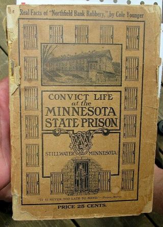 1909 Convict Life At Mn State Prison,  Cole Younger Northfield Bank Robbery Book