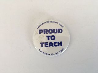 American Education Week Proud To Teach 1987 Button