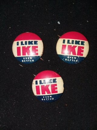 3 1950s Eisenhower Pin I Like Ike Even Better Pinback Campaign Button Authentic