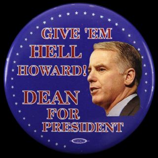 2004 Howard Dean For President " Give 