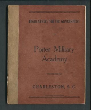 Book Regulations For The Government Of Porter Military Academy Charleston 1920