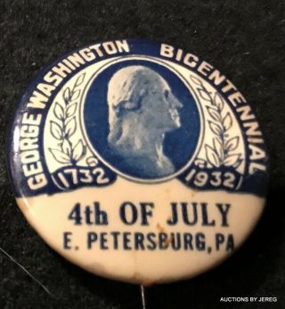 East Petersburg Pa Lancaster Co George Washington Bicentennial July 4th 1932 Pin