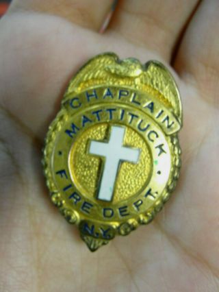 Antique Obsolete N.  Y.  Chaplain Mattituck Fire Dept.  Fireman Badge
