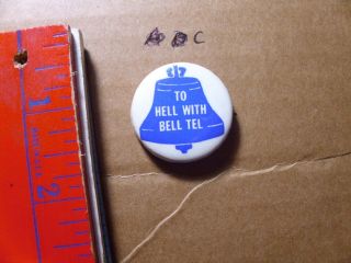 1966 To Hell With Bell Tel " Pin Back Button Labor Union Dispute Strike Telephone