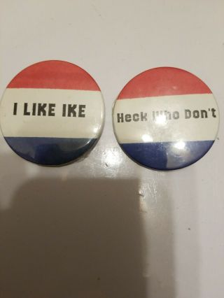 2 Pins I Like Ike & Heck Who Don 