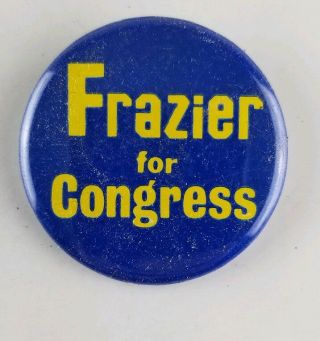 Frazier For Congress Pin.  Vintage.