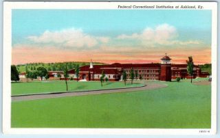 Ashland,  Kentucky Ky Federal Correctional Institution Prison C1940s Postcard