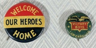 Wwi Victory Boys - Welcome Heroes Home Front Pinback Buttons Patriotic