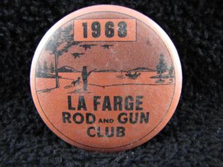 Vintage 1968 La Farge Rod And Gun Club 1 3/4 Inch Pin Button