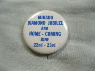 Vintage Mikado Diamond Jubilee And Home Coming June 22nd - 23rd Pin