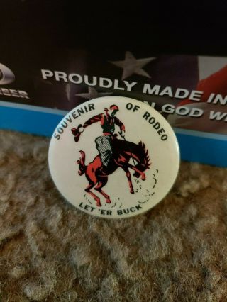 Vintage Pin Back,  Souvenir Of Rodeo Let 