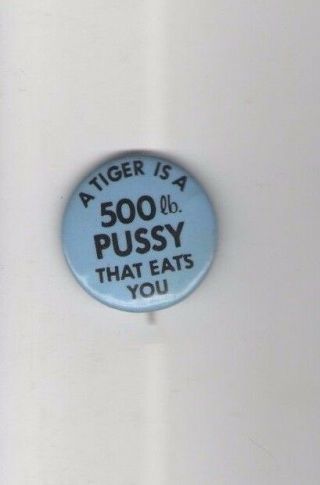Psychedelic Pinback 1960s Absurdist Hippie Drug Culture Tiger = Pussy Eats You