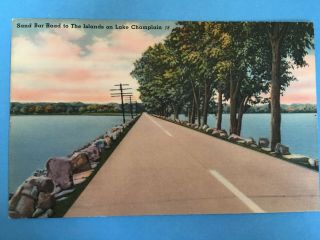 Vintage Early 1900’s Linen Postcard Of Sand Bar Road Lake Champlain,  Vt
