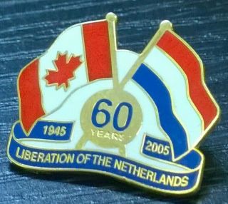 Liberation Of Netherlands Canada 1945 - 2005 Wwii War Military Pin 60 Year Pinback