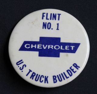 Vintage Chevrolet Pinback Button Badge Us Truck Builder Flint Michigan No.  1