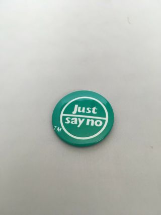 JUST SAY NO Pinback Button - Vintage Pin Green 1.  5 Inch 4