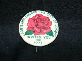 Vintage Portland,  Oregon " City Of Roses " 1971 Rose Festival Pinback Button