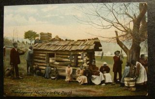 1910 Black American Postcard - Thanksgiving Morning In The South - Black Cabin