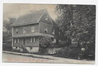 1907 Darby Pennsylvania Oldest House In Darby Over 200 Yrs Old Post Card 2566
