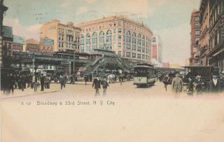 1908 Broadway And 33rd Street Trolley York City Ny Udb