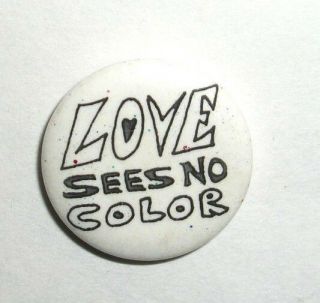 Love Sees No Color,  Pin/button,  1 "