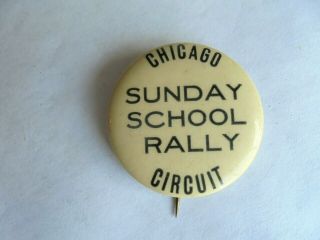 Vintage Chicago Circuit Sunday School Rally Pinback Button