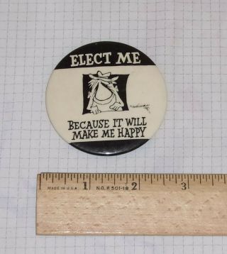 Elect Me Campaign Button/pin Cartoonist Herb Gardner