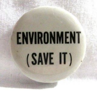 Vintage Environment (save It) Cause Pin Pinback Button Very Good