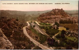 Auto Highway Santa Susana Pass La To Santa Barbara Ca Hand Colored Postcard R16