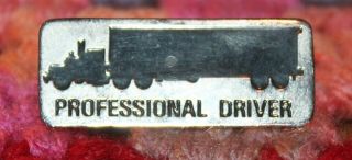 Vintage " Professional Driver " Trucker Lapel Pin