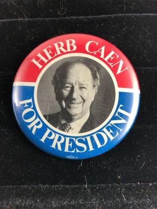 Vintage Herb Caen For President Pinback Button (1980 