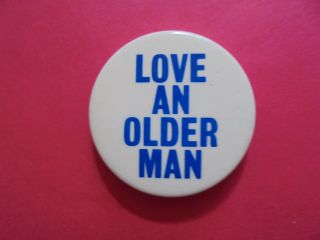 Cool Vintage Love An Older Man Slogan Ferne Sales Pinback Button