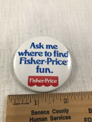 Vintage Fisher Price Pinback Button Ask Me Where To Find Fisher Price Fun