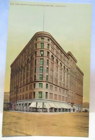 1910 Mitchell 230 Tint Postcard " The Brown Palace Hotel,  Denver Co "